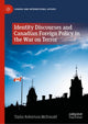 Book cover of: Identity Discourses and Canadian Foreign Policy in the War on Terror. By: Taylor Robertson McDonald