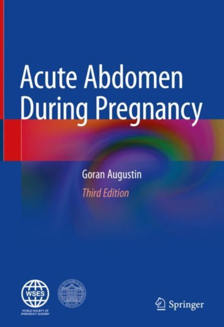 Book cover of: Acute Abdomen During Pregnancy. By: Goran Augustin