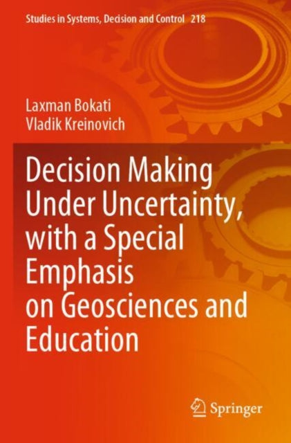 Book cover of: Decision Making Under Uncertainty, with a Special Emphasis on Geosciences and Education