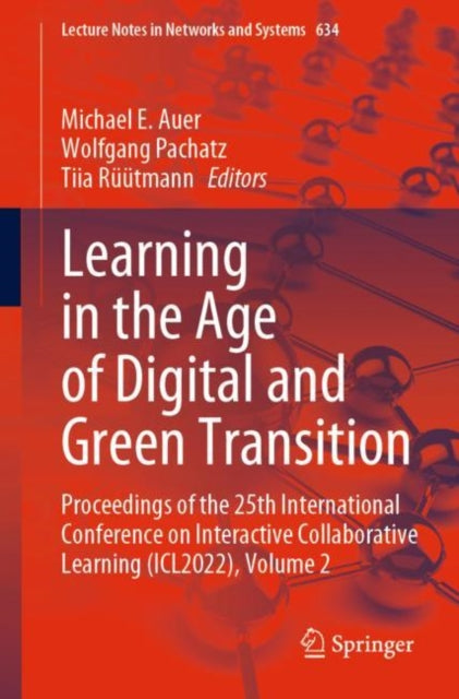 Book cover of: Learning in the Age of Digital and Green Transition. By: Michael E. Auer