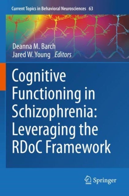 Book cover of: Cognitive Functioning in Schizophrenia:  Leveraging the RDoC Framework. By: Deanna M. Barch
