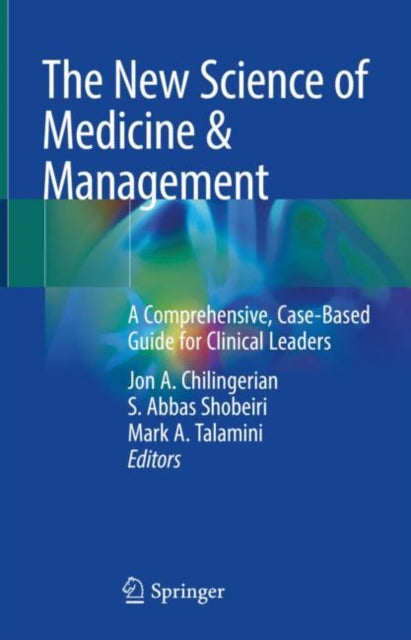 Book cover of: New Science of Medicine & Management. By: Jon Chilingerian