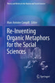 Book cover of: Re-Inventing Organic Metaphors for the Social Sciences. By: Marc Antoine Campill