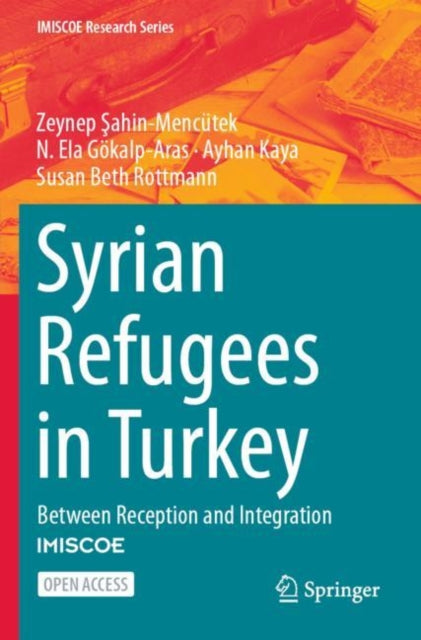 Book cover of: Syrian Refugees in Turkey. By: Zeynep Şahin-Mencütek