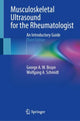 Book cover of: Musculoskeletal Ultrasound for the Rheumatologist. By: George A. W. Bruyn