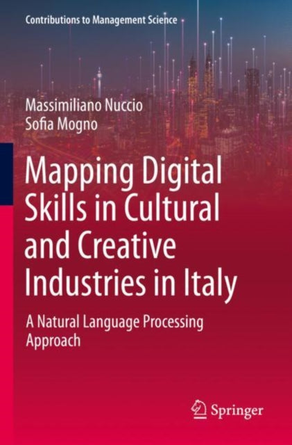 Book cover of: Mapping Digital Skills in Cultural and Creative Industries in Italy. By: Massimiliano Nuccio