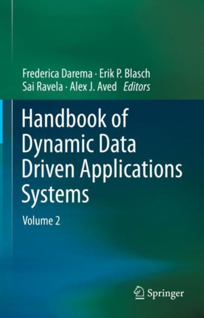 Book cover of: Handbook of Dynamic Data Driven Applications Systems. By: Frederica Darema