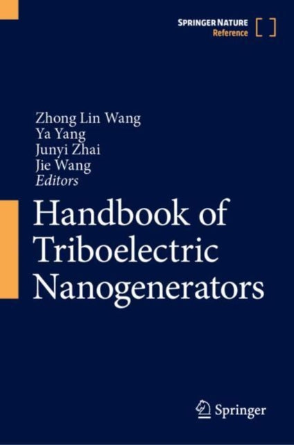 Book cover of: Handbook of Triboelectric Nanogenerators. By: Zhong Lin Wang