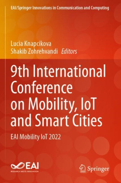 Book cover of: 9th International Conference on Mobility, IoT and Smart Cities. By: Lucia Knapcikova