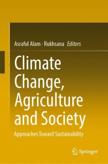Book cover of: Climate Change, Agriculture and Society. By: Asraful Alam