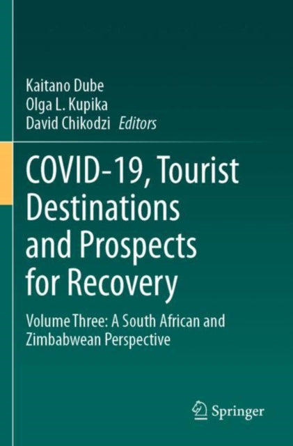 Book cover of: COVID-19, Tourist Destinations and Prospects for Recovery. By: Kaitano Dube