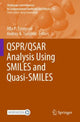 Book cover of: QSPR/QSAR Analysis Using SMILES and Quasi-SMILES. By: Alla P. Toropova