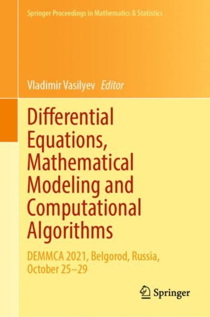 Book cover of: Differential Equations, Mathematical Modeling and Computational Algorithms. By: Vladimir Vasilyev