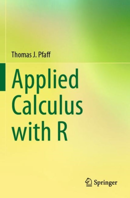Book cover of: Applied Calculus with R. By: Thomas J. Pfaff
