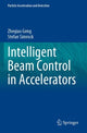 Book cover of: Intelligent Beam Control in Accelerators. By: Zheqiao Geng