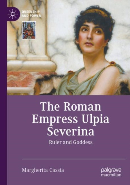 Book cover of: Roman Empress Ulpia Severina. By: Margherita Cassia