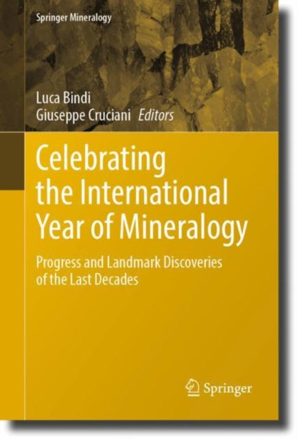 Book cover of: Celebrating the International Year of Mineralogy. By: Luca Bindi