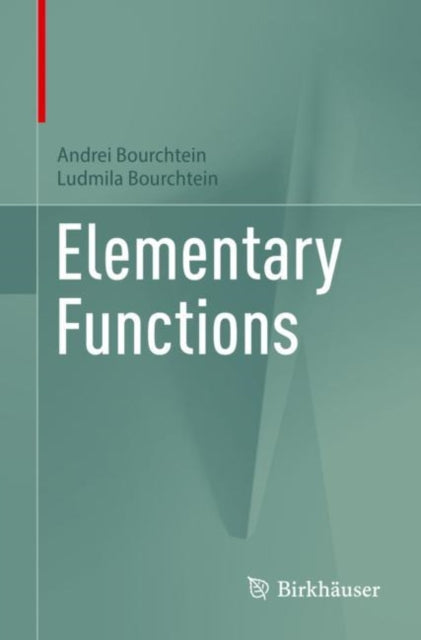 Book cover of: Elementary Functions. By: Andrei Bourchtein