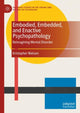 Book cover of: Embodied, Embedded, and Enactive Psychopathology. By: Kristopher Nielsen