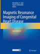 Book cover of: Magnetic Resonance Imaging of Congenital Heart Disease. By: Mushabbar A. Syed