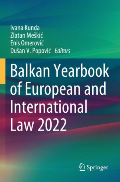 Book cover of: Balkan Yearbook of European and International Law 2022. By: Ivana Kunda
