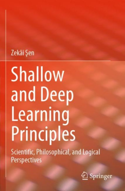 Book cover of: Shallow and Deep Learning Principles. By: Zekâi Şen