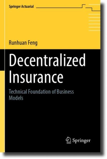 Book cover of: Decentralized Insurance. By: Runhuan Feng