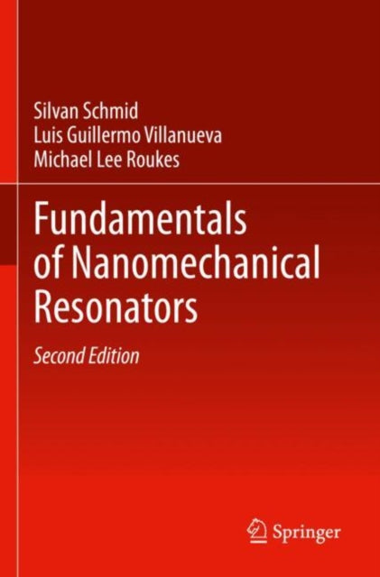 Book cover of: Fundamentals of Nanomechanical Resonators. By: Silvan Schmid