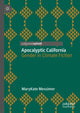 Book cover of: Apocalyptic California. By: MaryKate Messimer