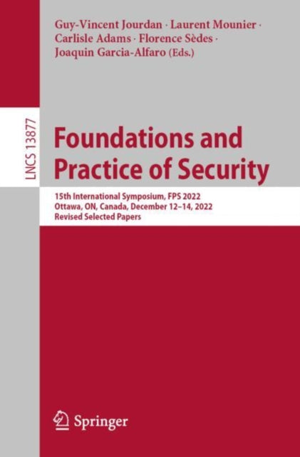 Book cover of: Foundations and Practice of Security. By: Guy-Vincent Jourdan