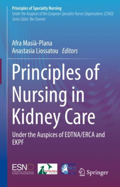 Book cover of: Principles of Nursing in Kidney Care. By: Afra Masià-Plana