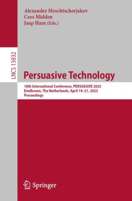 Book cover of: Persuasive Technology. By: Alexander Meschtscherjakov