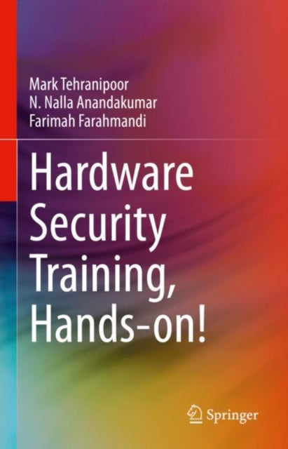 Book cover of: Hardware Security Training, Hands-on!. By: Mark Tehranipoor