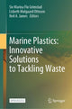 Book cover of: Marine Plastics: Innovative Solutions to Tackling Waste. By: Siv Marina Grimstad