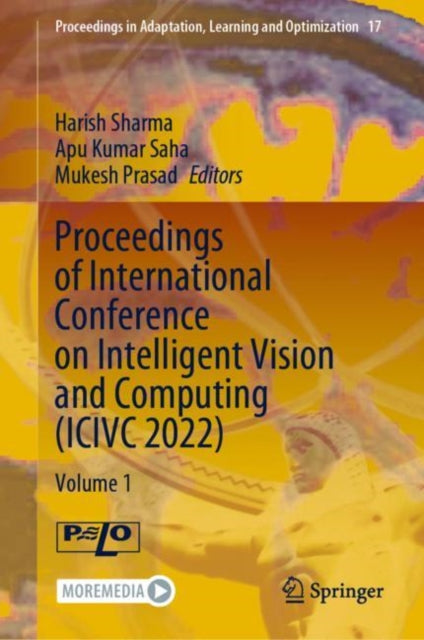 Book cover of: Proceedings of International Conference on Intelligent Vision and Computing (ICIVC 2022). By: Harish Sharma