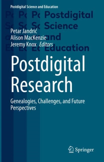 Book cover of: Postdigital Research. By: Petar Jandrić
