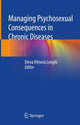 Book cover of: Managing Psychosexual Consequences in Chronic Diseases. By: Elena Vittoria Longhi