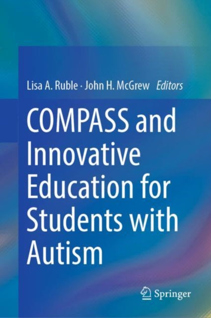 Book cover of: COMPASS and Innovative Education for Students with Autism. By: Lisa A. Ruble