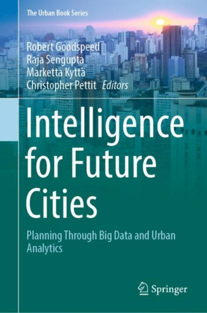 Book cover of: Intelligence for Future Cities. By: Robert Goodspeed