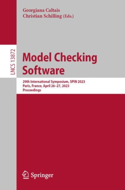 Book cover of: Model Checking Software. By: Georgiana Caltais