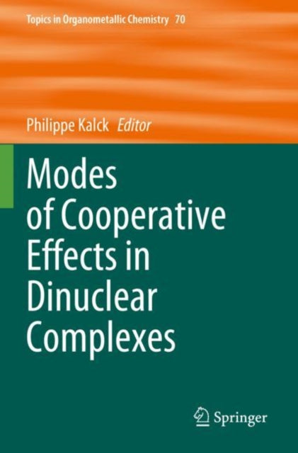 Book cover of: Modes of Cooperative Effects in Dinuclear Complexes. By: Philippe Kalck