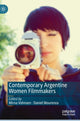 Book cover of: Contemporary Argentine Women Filmmakers. By: Mirna Vohnsen
