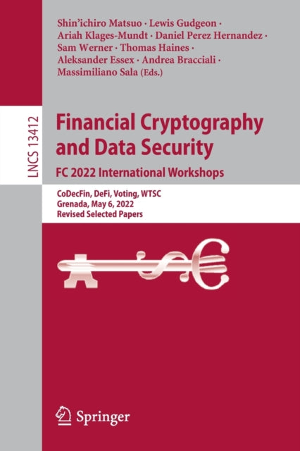 Book cover of: Financial Cryptography and Data Security. FC 2022 International Workshops. By: Shin'ichiro Matsuo