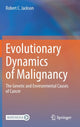 Book cover of: Evolutionary Dynamics of Malignancy. By: Jackson, Robert C.