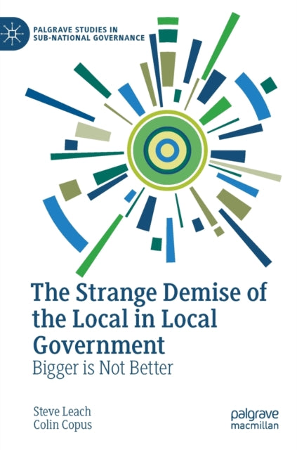 Book cover of: Strange Demise of the Local in Local Government. By: Steve Leach