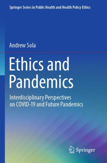 Book cover of: Ethics and Pandemics. By: Andrew Sola