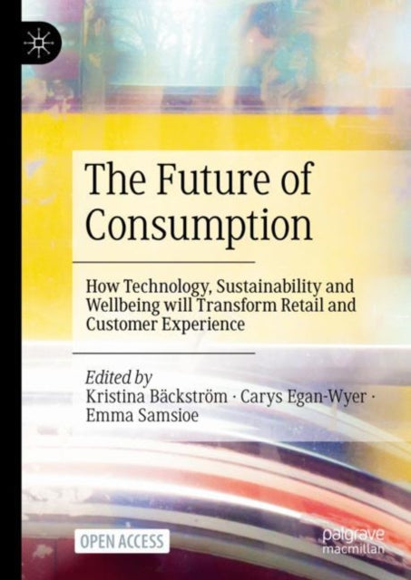 Book cover of: Future of Consumption. By: Kristina Bäckström