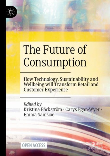 Book cover of: Future of Consumption. By: Kristina Bäckström