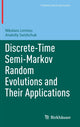 Book cover of: Discrete-Time Semi-Markov Random Evolutions and Their Applications. By: Nikolaos Limnios