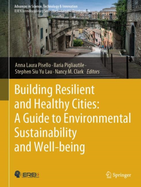 Book cover of: Building Resilient and Healthy Cities: A Guide to Environmental Sustainability and Well-being. By: Anna Laura Pisello